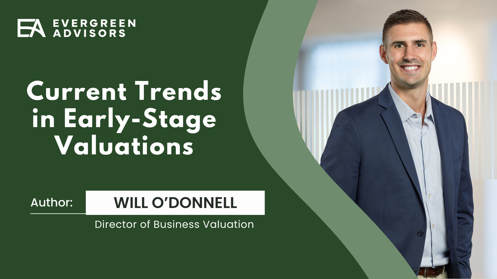 Current Trends in Early-Stage Valuations - Evergreen Advisors