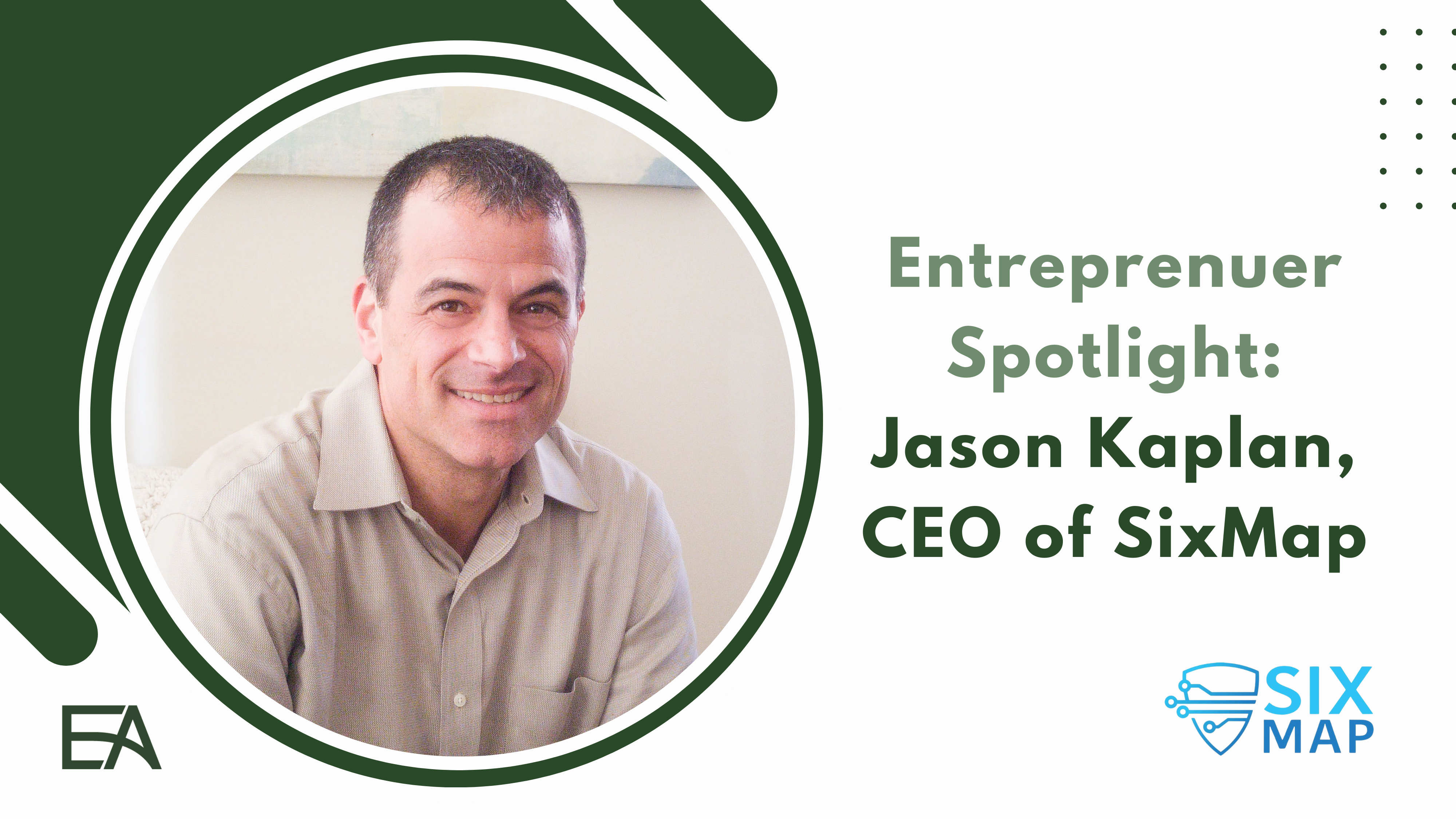 Evergreen Advisors' CFO Entrepreneur Spotlight: Jason Kaplan of SixMap